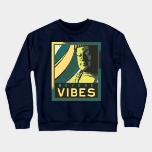 Buddha Art BEYOND VIBES Crewneck Sweatshirt